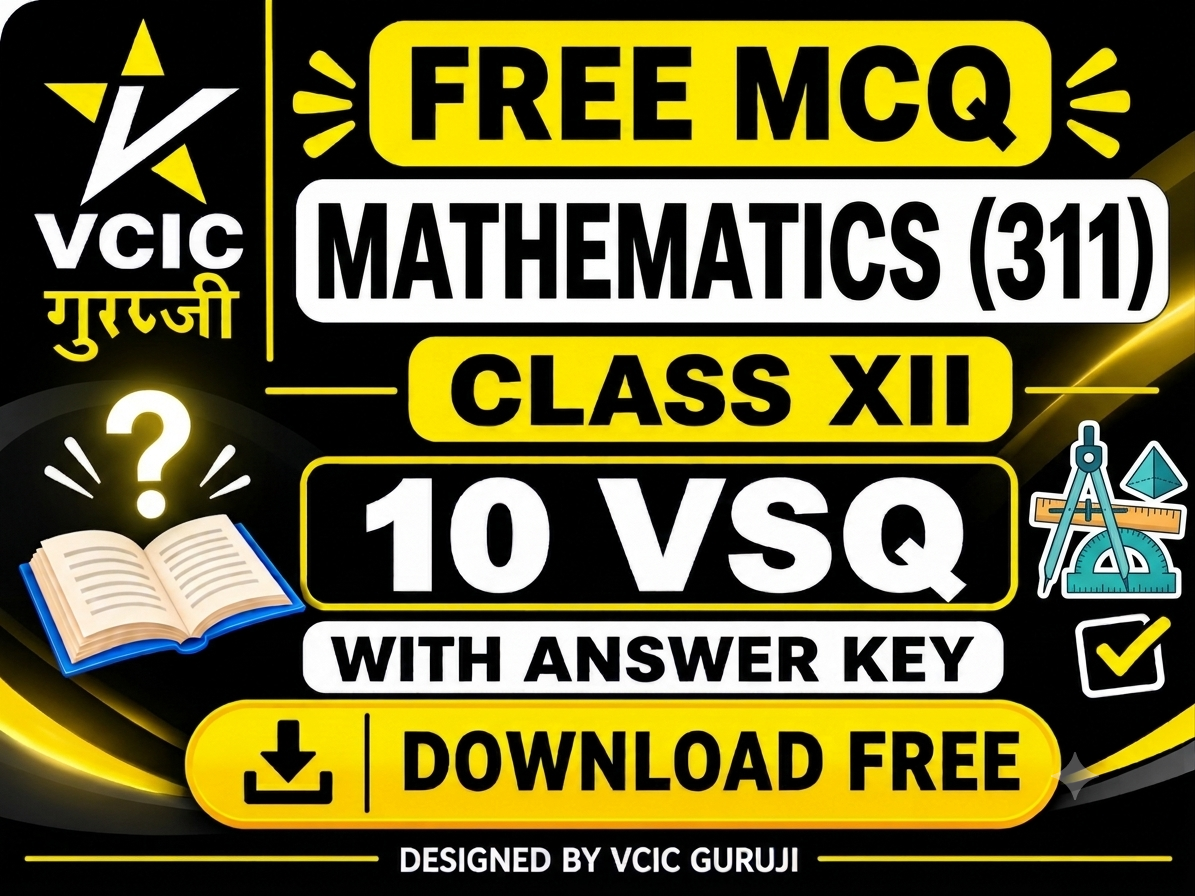 Free Mathematics (311 ) MCQ & VSQ by VCIC GURUJI